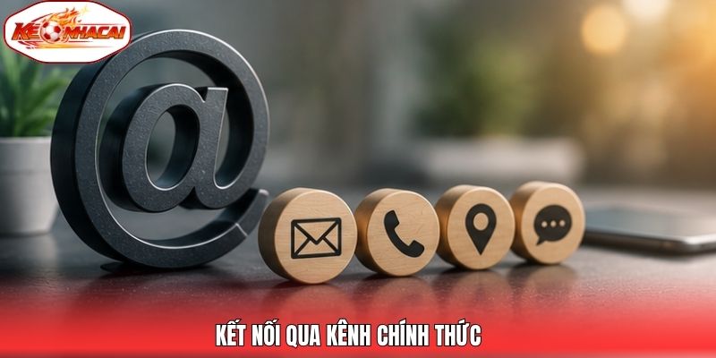 Kết nối qua kênh chính thức