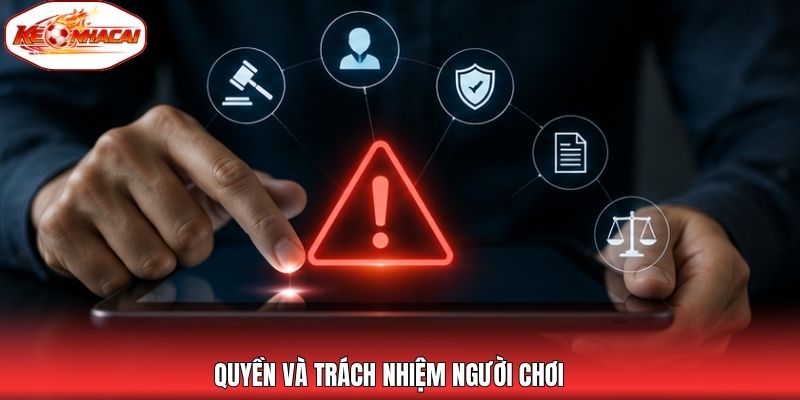 Quyền và trách nhiệm người chơi